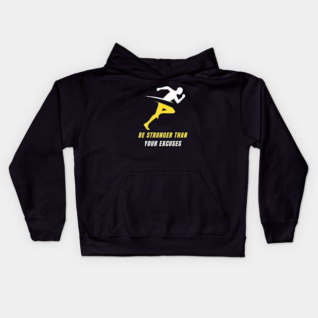 Be Stronger Than Your Excuses Kids Hoodie by PhotoSphere